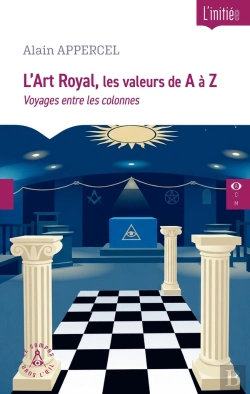 Bertrand.pt - L'Art Royal, Les Valeurs De A À Z : Voyages Entre Les Colonnes