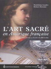 L'Art Sacre En Amerique Francaise