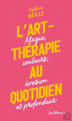 Bertrand.pt - L'Art-Thérapie Au Quotidien : Magie, Couleurs, Évasion Et Profondeur
