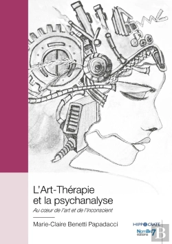 Bertrand.pt - L'Art-Thérapie Et La Psychanalyse : Au Coeur De L'Art Et De L'Inconscient