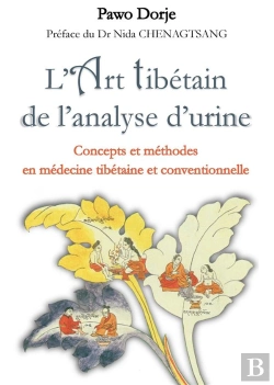 Bertrand.pt - L'Art Tibétain De L'Analyse D'Urine ; Concepts Et Méthodes En Médecine Tibétaine Et Conventionnelle