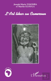 L'Art Tikar Au Cameroun
