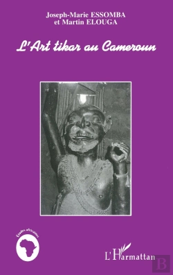 Bertrand.pt - L'Art Tikar Au Cameroun