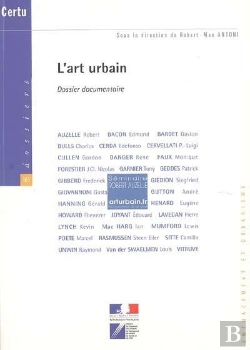 Bertrand.pt - L'Art Urbain ; Dossier Documentaire Dossiers Certu 161 ; Amenagement Et Urbanisme