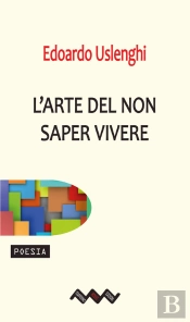 L'Arte Del Non Saper Vivere
