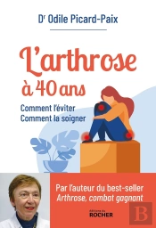 L'Arthrose À 40 Ans : Comment L'Éviter, Comment La Soigner