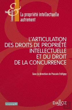 Bertrand.pt - L'Articulation Des Droits De Propriete Intellectuelle Avec Le Droit De La Concurrence