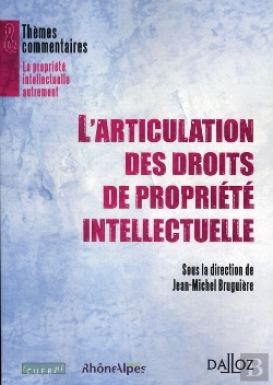 Bertrand.pt - L'Articulation Des Droits De Propriété Intellectuelle