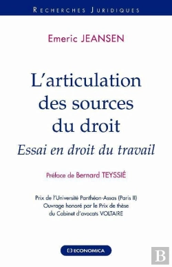 Bertrand.pt - L'Articulation Des Sources Du Droit ; Essai En Droit Du Travail