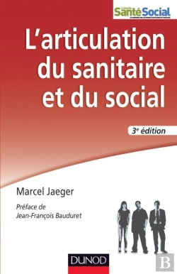 Bertrand.pt - L'Articulation Du Sanitaire Et Du Social ; Travail Social Et Psychiatrie (3e Édition)