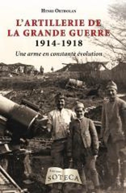 Bertrand.pt - L'Artillerie De La Grande Guerre 1914-1918 - Une Arme En Constante Evolution