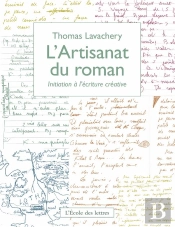 L'Artisanat Du Roman : Initiation À L'Écriture Créative