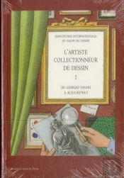 L'Artiste Collectionneur De Dessin T.1 ; De Giorgio Vasari À Aujourd'Hui