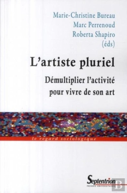 Bertrand.pt - L''Artiste Pluriel : Démultiplier L''Activité Pour Vivre De Son Art