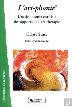 Bertrand.pt - L'Artphonie ; Une Ortophonie Enrichie Des Apports De L'Art-Thérapie