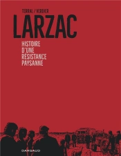 Larzac : Histoire D'Une Résistance Paysanne