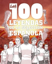 Las 100 Leyendas De La Seleccion Española