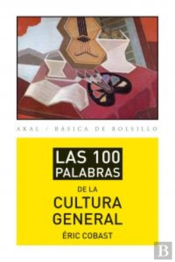 Bertrand.pt - Las 100 Palabras De La Cultura General