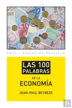 Bertrand.pt - Las 100 Palabras De La Economía