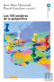 Las 100 Palabras De La Geopolítica