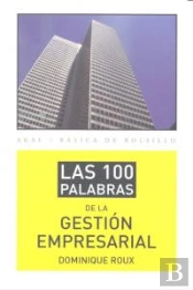 Las 100 Palabras De La Gestión Empresarial