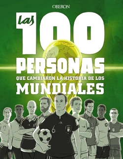 Bertrand.pt - Las 100 Personas Que Cambiaron La Historia De Los Mundiales
