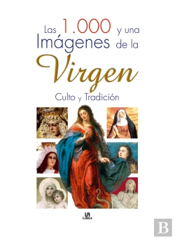 Bertrand.pt - Las 1.000 Y Una Imágenes De La Virgen