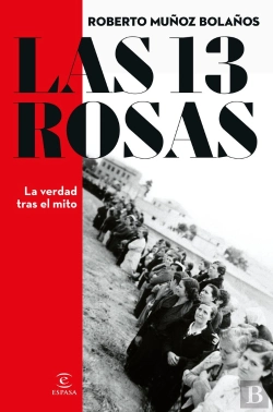 Bertrand.pt - Las 13 Rosas. La Verdad Tras El Mito