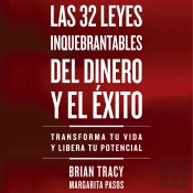 Las 32 Leyes Inquebrantables Del Dinero Y El Éxito