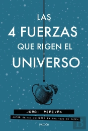 Las 4 Fuerzas Que Rigen El Universo