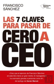 Las 7 Claves Para Pasar De Cero A Ceo