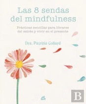 Las 8 Sendas Del Mindfulness