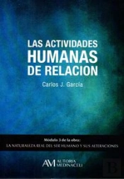 Las Actividades Humanas De Relacion (Modulo 3 De La Obra: La Naturaleza Real Del Ser Humano)