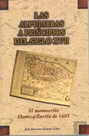 Las Alpujarras A Principios Del Siglo Xvii: El Manuscrito Domecq-Zurita De 1605