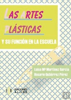 Bertrand.pt - Las Artes Plasticas Y Su Funcion En La Escuela
