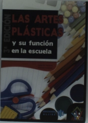 Las Artes Plásticas Y Su Función En La Escuela