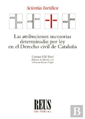 Las Atribuciones Sucesorias Determinadas Por Ley En El Derecho Civil De Cataluña
