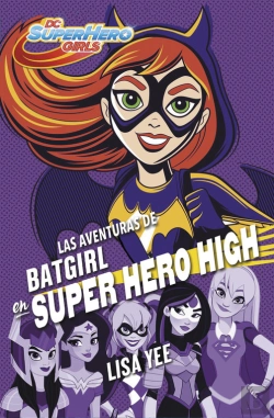 Bertrand.pt - Las Aventuras De Batgirl En Super Hero High (Dc Super Hero Girls 3)