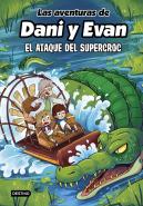 Las Aventuras De Dani Y Evan 11. El Ataque Del Supercroc