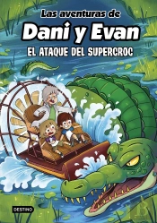 Las Aventuras De Dani Y Evan 11. El Ataque Del Supercroc