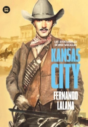 Las Aventuras De George Macallan. Kansas City