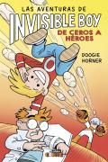 Las Aventuras De Invisible Boy 2 De Ceros A Heroes