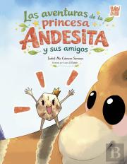 Las Aventuras De La Princesa Andesita Y Sus Amigos