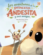 Las Aventuras De La Princesa Andesita Y Sus Amigos