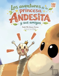 Bertrand.pt - Las Aventuras De La Princesa Andesita Y Sus Amigos