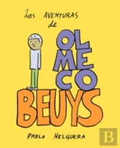 Las Aventuras De Olmeco Beuys