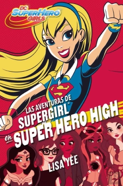 Bertrand.pt - Las Aventuras De Supergirl En Super Hero High (Dc Super Hero Girls 2)