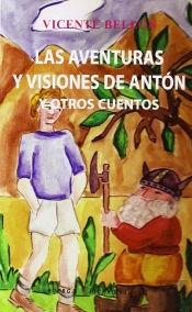 Las Aventuras Y Visiones De Antón