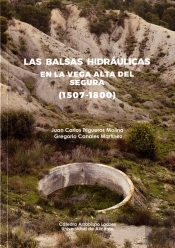 Las Balsas Hidraulicas En La Vega Alta Del Segura (1507-1800