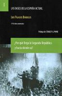 Las Bases De La España Actual I. ¿Por Que Llega La Segunda Republ